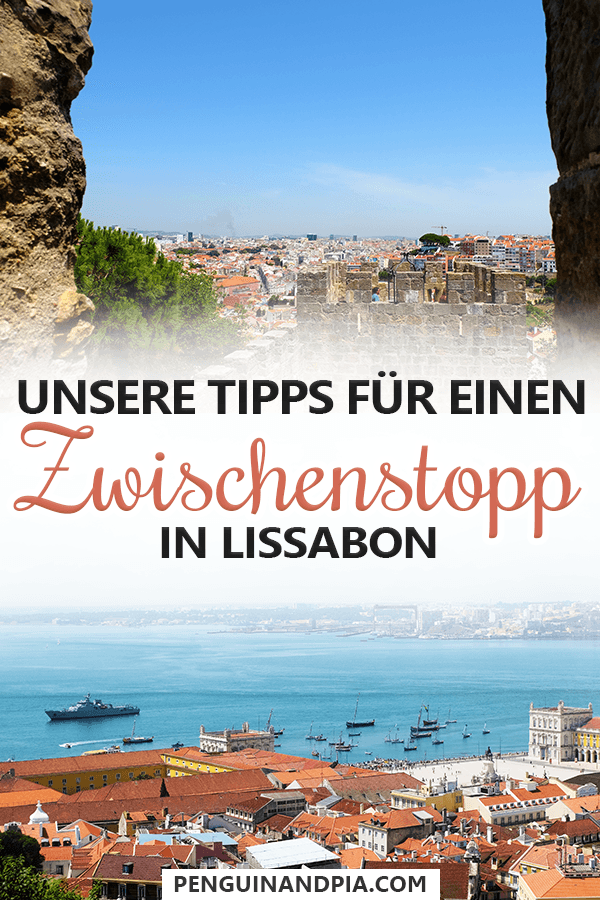 Zwischenstopp in Lissabon Tipps