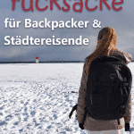 Die besten Reiserucksäcke für Backpacker und Städtereisende