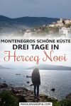 Drei Tage in Herceg Novi, Montenegro