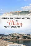 Sehenswürdigkeiten in Ulcinj Montenegro
