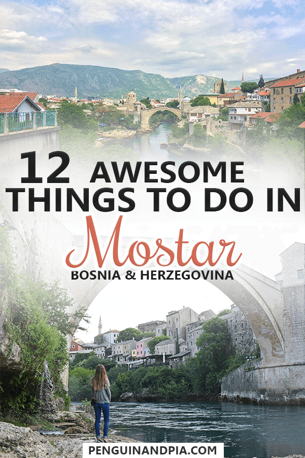 Awesome Things to Do in Mostar Bosnia and Herzegovina