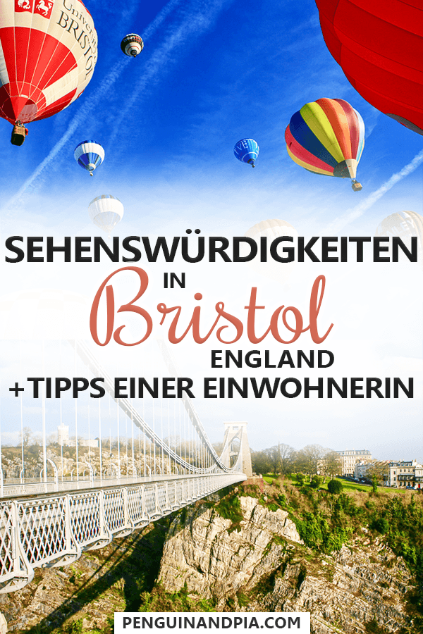 Fotocollage mit Heißluftballons und Brücke von Bristol mit Text in der Mitte "Sehenswürdigkeiten in Bristol England + Tipps einer Einwohnerin". 
