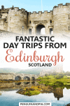 Day trips from Edinburgh Scotland