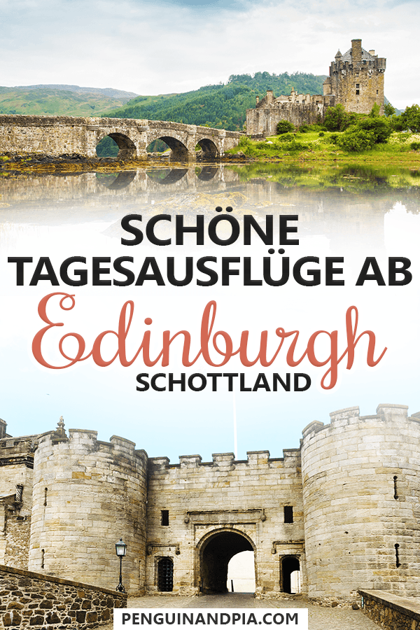 Fotocollage Burgen aus Stein mit Text in Mitte "Schöne Tagesausflüge ab Edinburgh Schottland".
