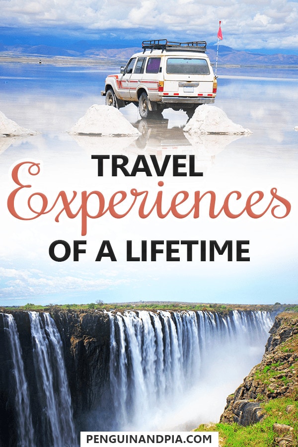 Travel Experiences of a Lifetime